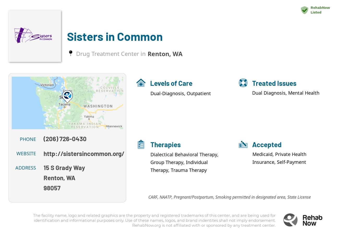 Helpful reference information for Sisters in Common, a drug treatment center in Washington located at: 15 S Grady Way, Renton, WA 98057, including phone numbers, official website, and more. Listed briefly is an overview of Levels of Care, Therapies Offered, Issues Treated, and accepted forms of Payment Methods.