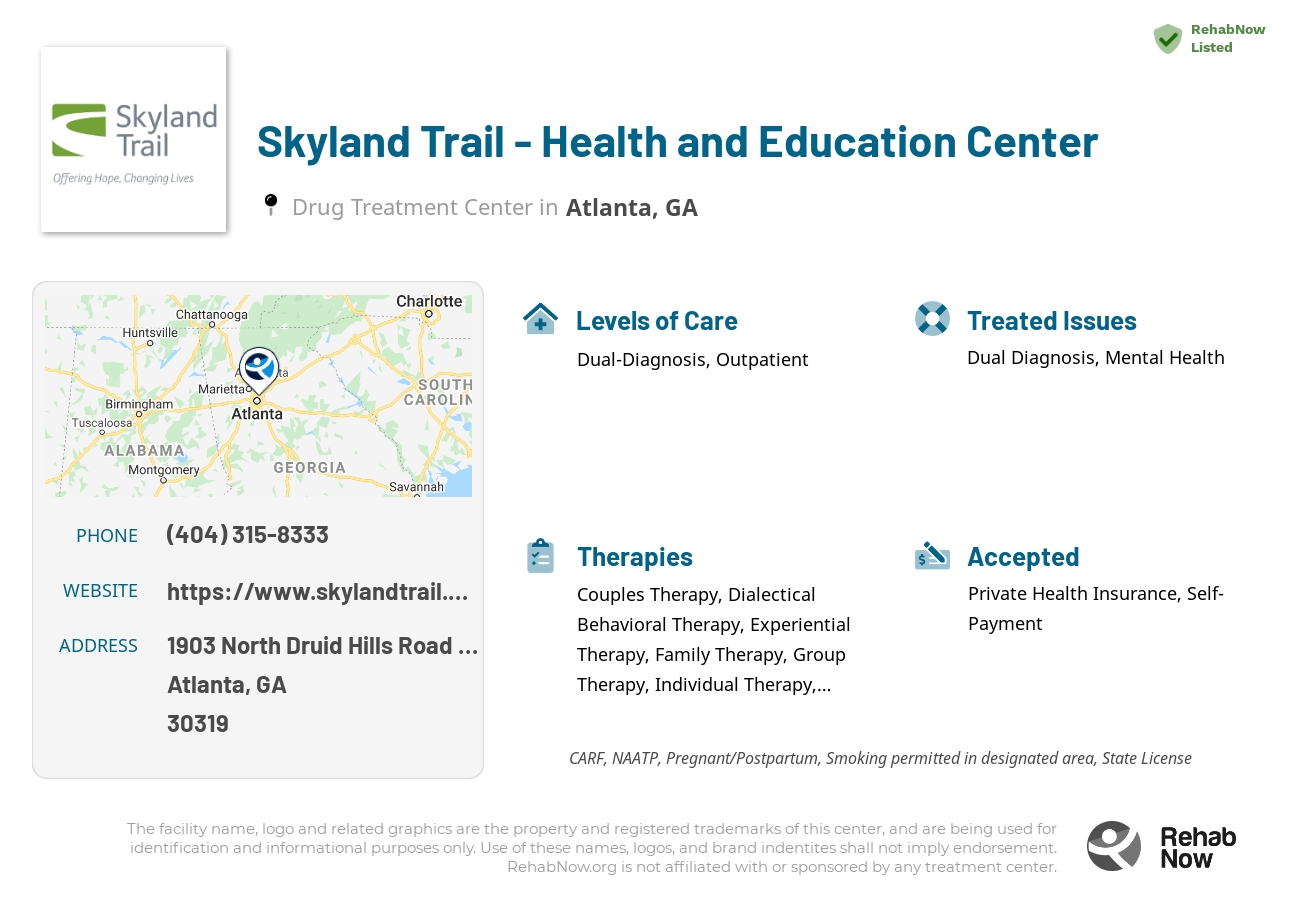 Helpful reference information for Skyland Trail - Health and Education Center, a drug treatment center in Georgia located at: 1903 1903 North Druid Hills Road Ne, Atlanta, GA 30319, including phone numbers, official website, and more. Listed briefly is an overview of Levels of Care, Therapies Offered, Issues Treated, and accepted forms of Payment Methods.