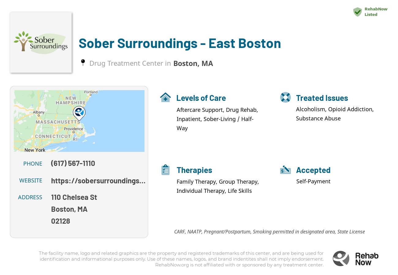 Helpful reference information for Sober Surroundings - East Boston, a drug treatment center in Massachusetts located at: 110 Chelsea St, Boston, MA 02128, including phone numbers, official website, and more. Listed briefly is an overview of Levels of Care, Therapies Offered, Issues Treated, and accepted forms of Payment Methods.