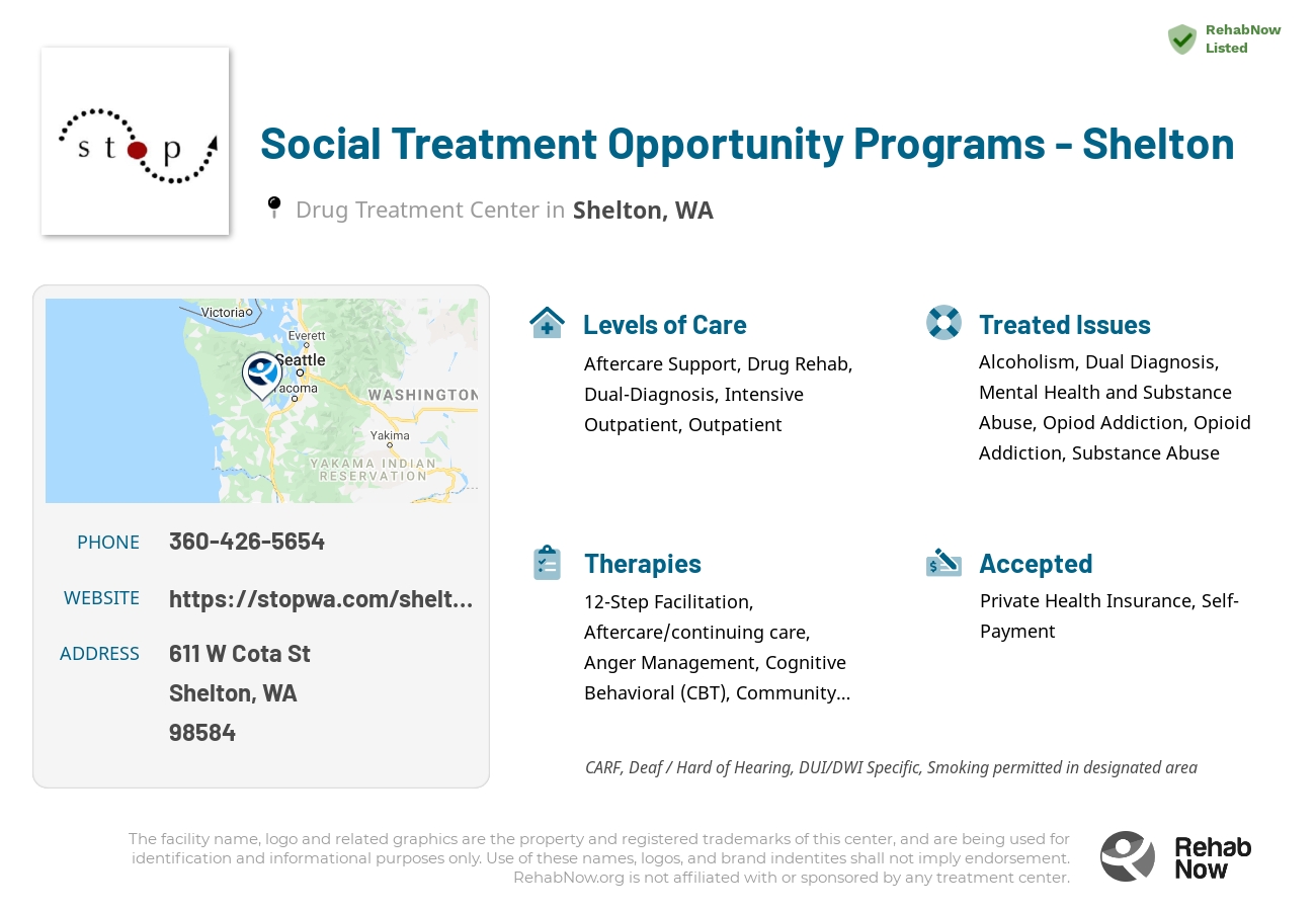Helpful reference information for Social Treatment Opportunity Programs - Shelton, a drug treatment center in Washington located at: 611 W Cota St, Shelton, WA 98584, including phone numbers, official website, and more. Listed briefly is an overview of Levels of Care, Therapies Offered, Issues Treated, and accepted forms of Payment Methods.