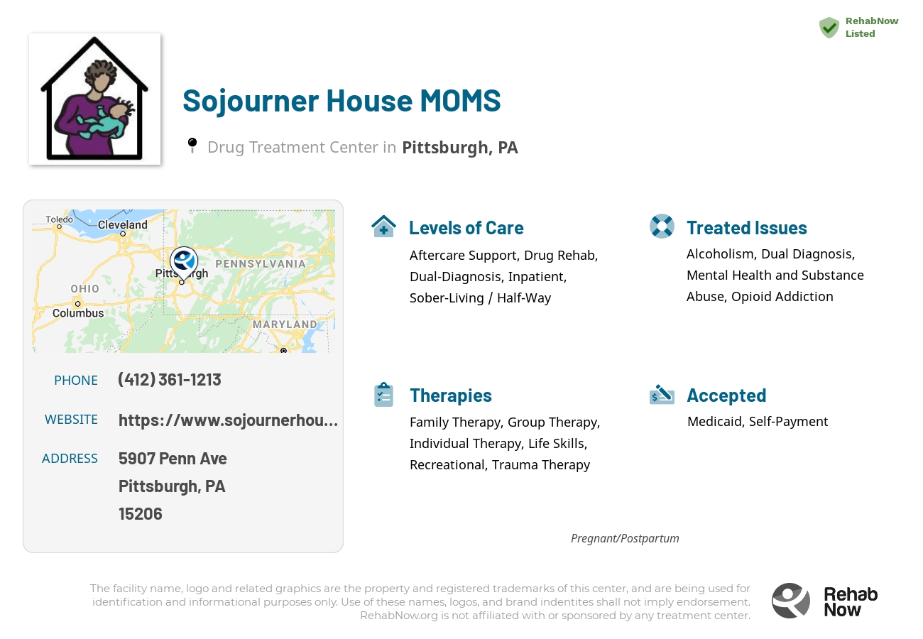 Helpful reference information for Sojourner House MOMS, a drug treatment center in Pennsylvania located at: 5907 Penn Ave, Pittsburgh, PA 15206, including phone numbers, official website, and more. Listed briefly is an overview of Levels of Care, Therapies Offered, Issues Treated, and accepted forms of Payment Methods.