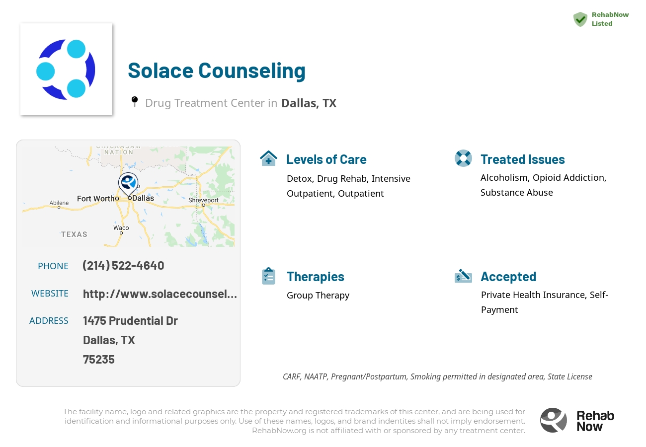 Helpful reference information for Solace Counseling, a drug treatment center in Texas located at: 1475 Prudential Dr, Dallas, TX 75235, including phone numbers, official website, and more. Listed briefly is an overview of Levels of Care, Therapies Offered, Issues Treated, and accepted forms of Payment Methods.