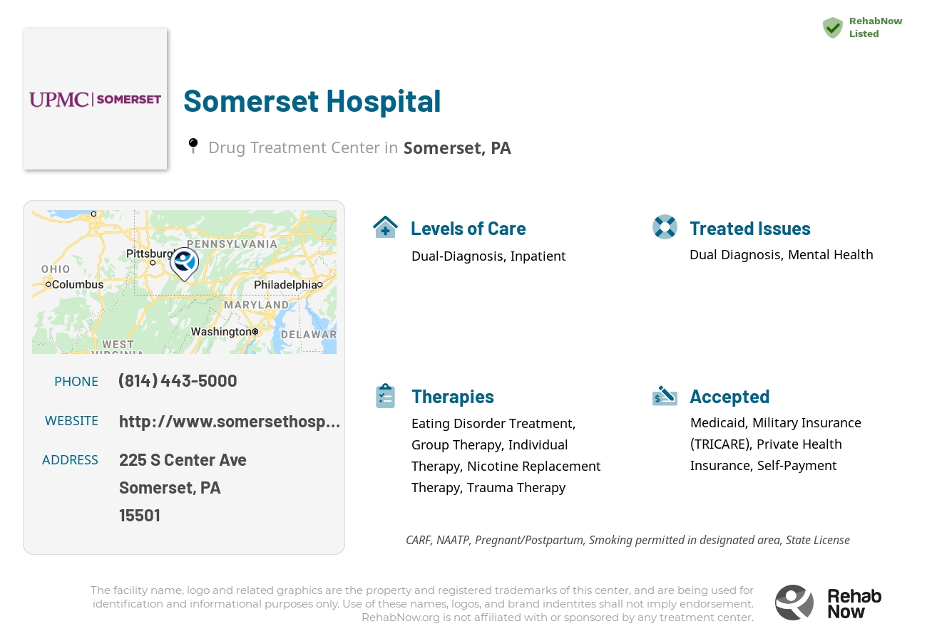 Helpful reference information for Somerset Hospital, a drug treatment center in Pennsylvania located at: 225 S Center Ave, Somerset, PA 15501, including phone numbers, official website, and more. Listed briefly is an overview of Levels of Care, Therapies Offered, Issues Treated, and accepted forms of Payment Methods.