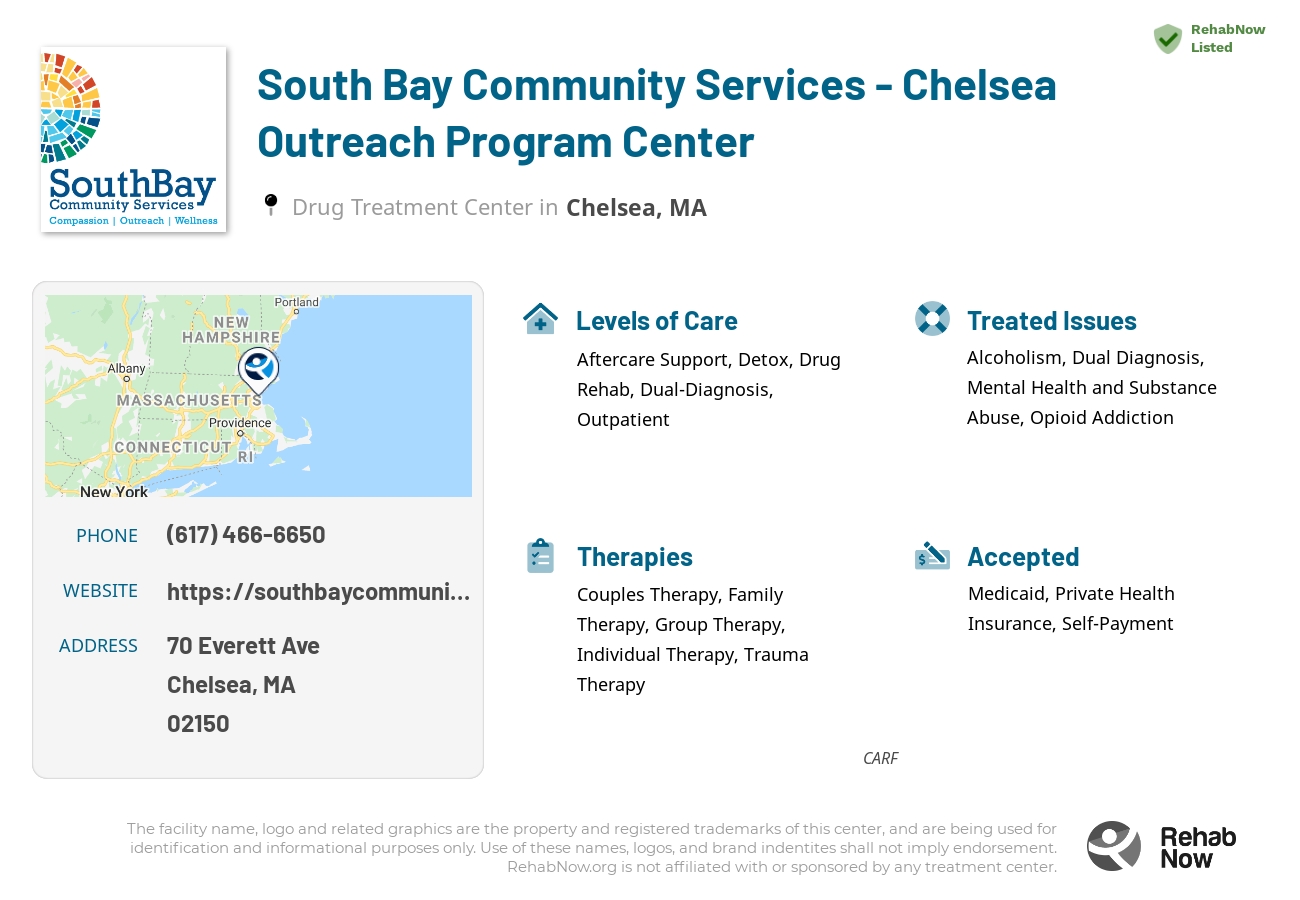Helpful reference information for South Bay Community Services - Chelsea Outreach Program Center, a drug treatment center in Massachusetts located at: 70 Everett Ave, Chelsea, MA 02150, including phone numbers, official website, and more. Listed briefly is an overview of Levels of Care, Therapies Offered, Issues Treated, and accepted forms of Payment Methods.