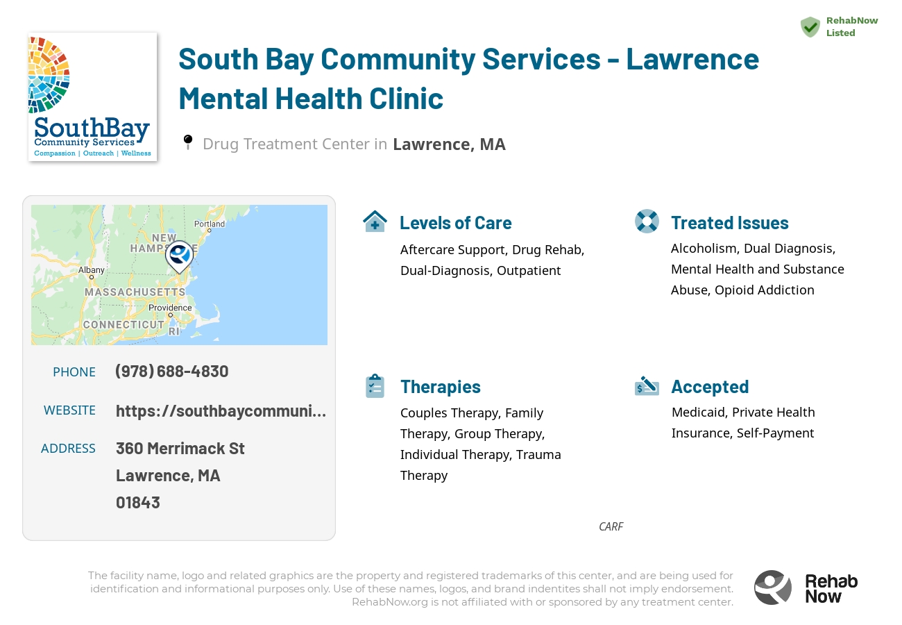 Helpful reference information for South Bay Community Services - Lawrence Mental Health Clinic, a drug treatment center in Massachusetts located at: 360 Merrimack St, Lawrence, MA 01843, including phone numbers, official website, and more. Listed briefly is an overview of Levels of Care, Therapies Offered, Issues Treated, and accepted forms of Payment Methods.
