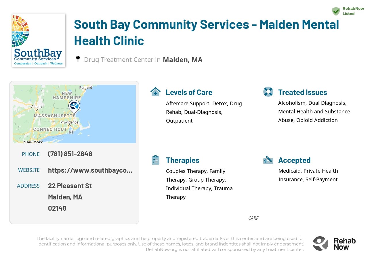Helpful reference information for South Bay Community Services - Malden Mental Health Clinic, a drug treatment center in Massachusetts located at: 22 Pleasant St, Malden, MA 02148, including phone numbers, official website, and more. Listed briefly is an overview of Levels of Care, Therapies Offered, Issues Treated, and accepted forms of Payment Methods.