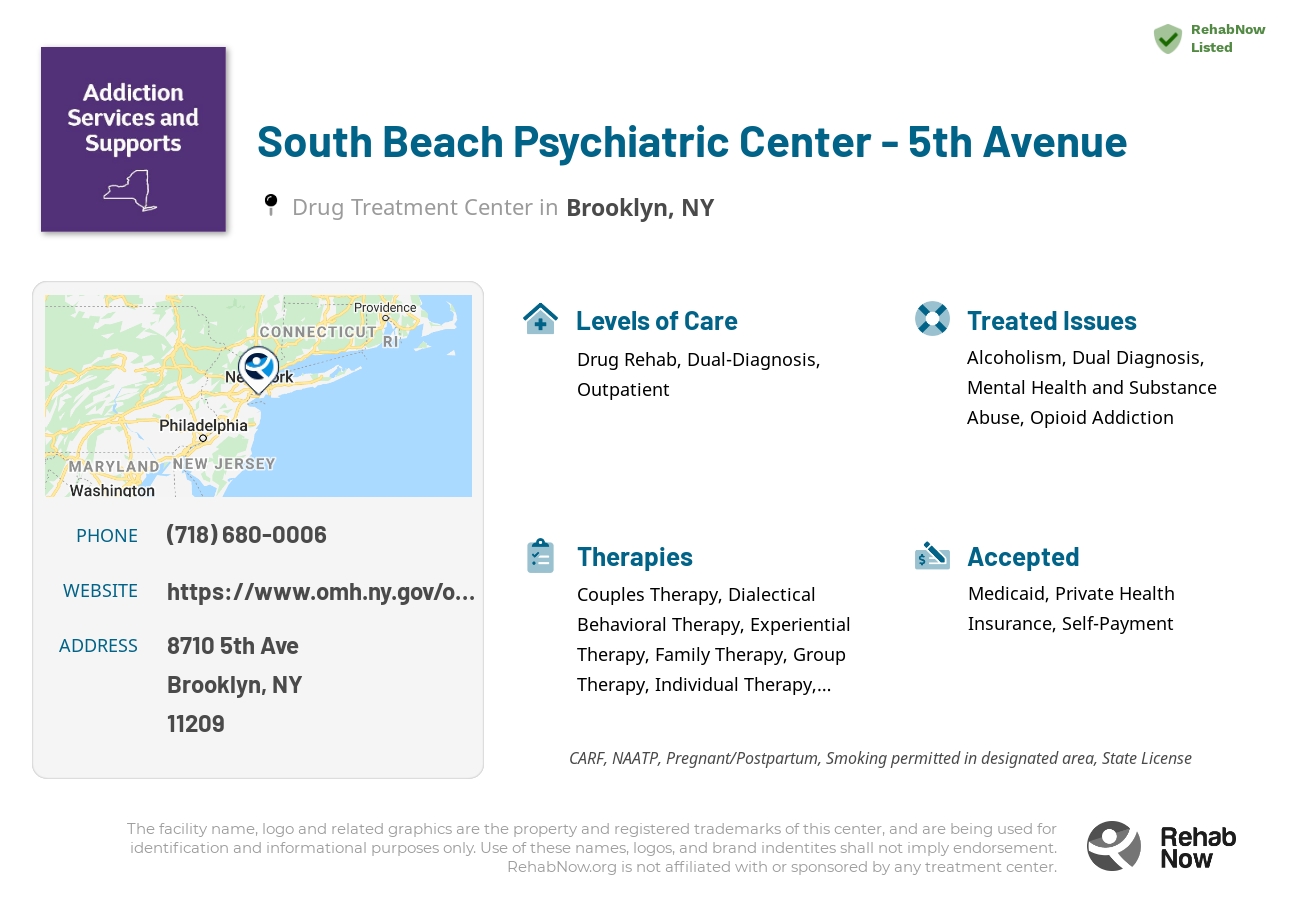 Helpful reference information for South Beach Psychiatric Center - 5th Avenue, a drug treatment center in New York located at: 8710 5th Ave, Brooklyn, NY 11209, including phone numbers, official website, and more. Listed briefly is an overview of Levels of Care, Therapies Offered, Issues Treated, and accepted forms of Payment Methods.