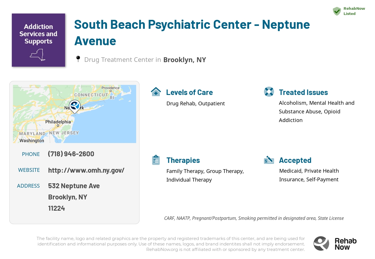 Helpful reference information for South Beach Psychiatric Center - Neptune Avenue, a drug treatment center in New York located at: 532 Neptune Ave, Brooklyn, NY 11224, including phone numbers, official website, and more. Listed briefly is an overview of Levels of Care, Therapies Offered, Issues Treated, and accepted forms of Payment Methods.
