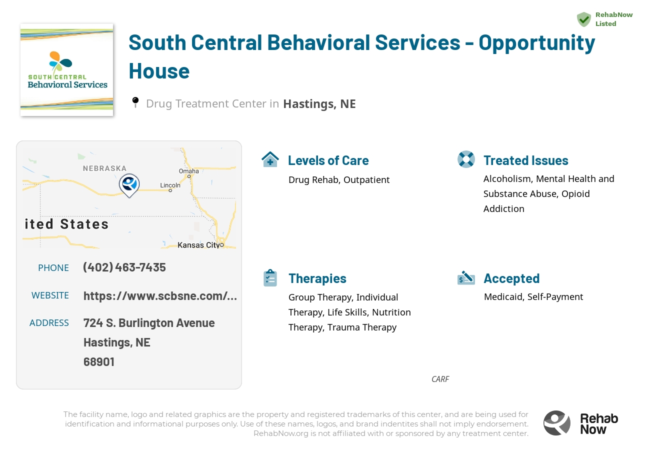 Helpful reference information for South Central Behavioral Services - Opportunity House, a drug treatment center in Nebraska located at: 724 724 S. Burlington Avenue, Hastings, NE 68901, including phone numbers, official website, and more. Listed briefly is an overview of Levels of Care, Therapies Offered, Issues Treated, and accepted forms of Payment Methods.