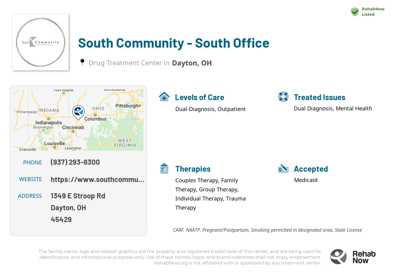 Helpful reference information for South Community - South Office, a drug treatment center in Ohio located at: 1349 E Stroop Rd, Dayton, OH 45429, including phone numbers, official website, and more. Listed briefly is an overview of Levels of Care, Therapies Offered, Issues Treated, and accepted forms of Payment Methods.