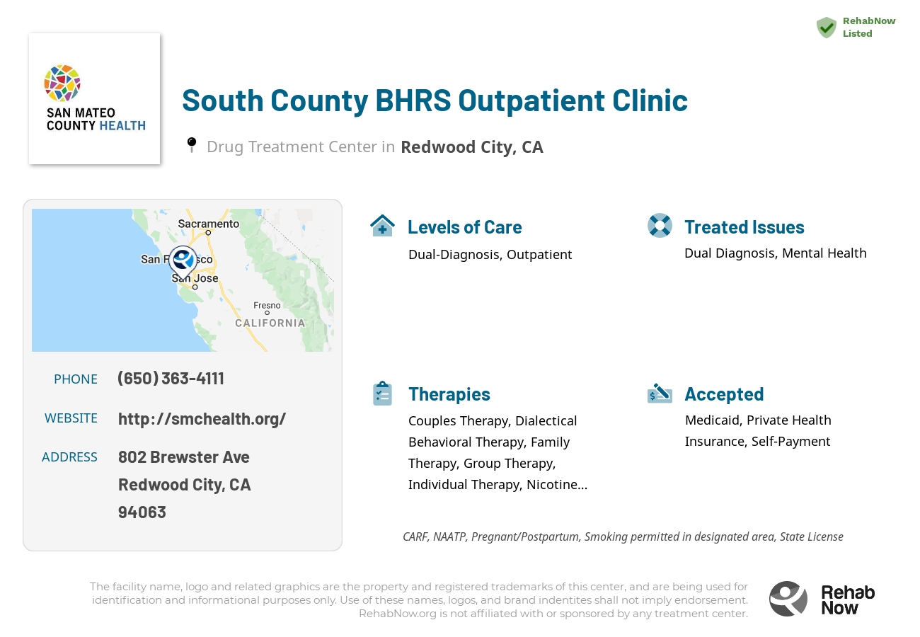 Helpful reference information for South County BHRS Outpatient Clinic, a drug treatment center in California located at: 802 Brewster Ave, Redwood City, CA 94063, including phone numbers, official website, and more. Listed briefly is an overview of Levels of Care, Therapies Offered, Issues Treated, and accepted forms of Payment Methods.