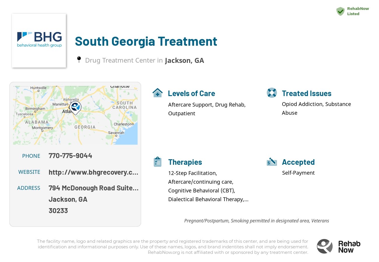 Helpful reference information for South Georgia Treatment, a drug treatment center in Georgia located at: 794 McDonough Road Suite 104, Jackson, GA 30233, including phone numbers, official website, and more. Listed briefly is an overview of Levels of Care, Therapies Offered, Issues Treated, and accepted forms of Payment Methods.