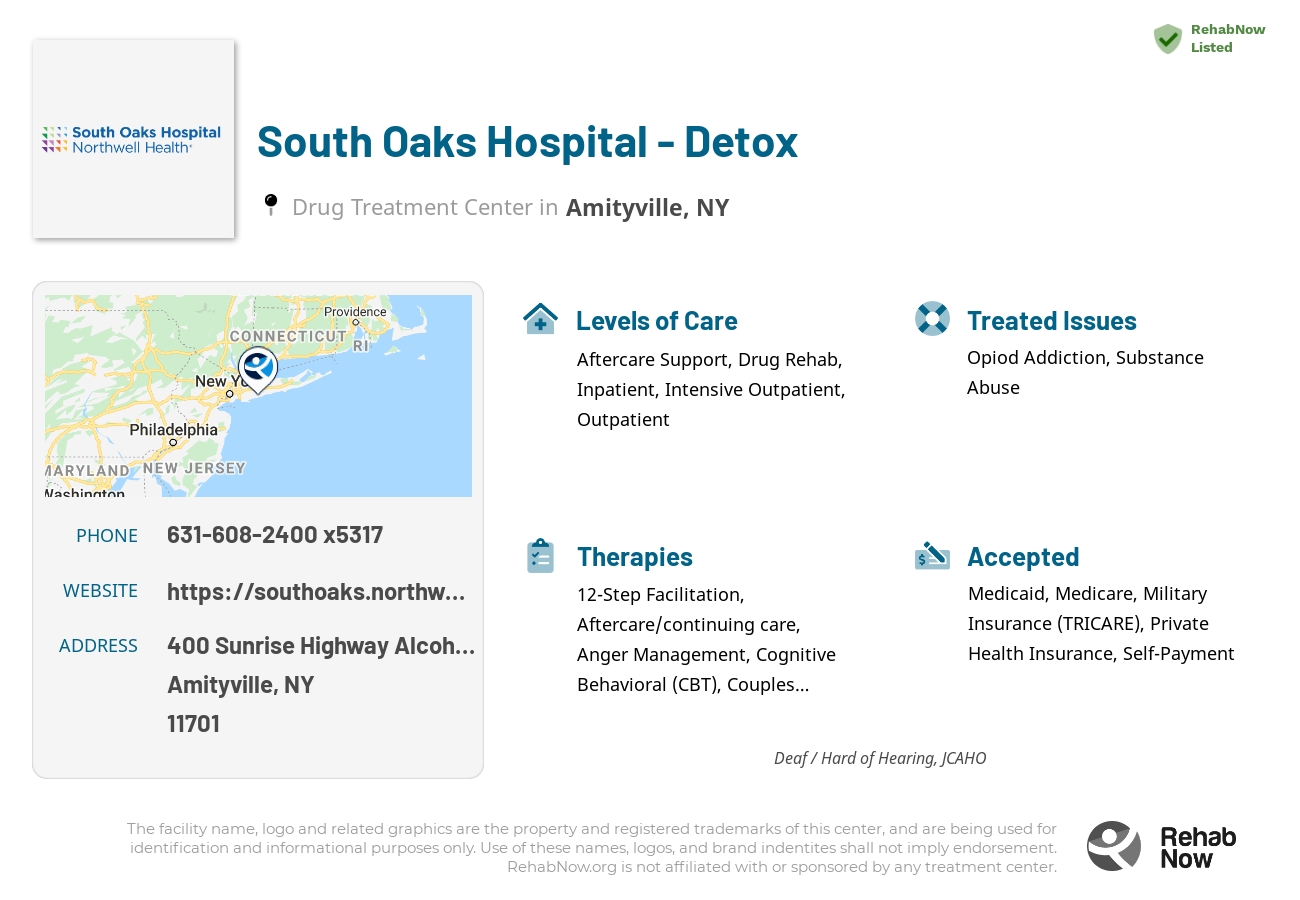 Helpful reference information for South Oaks Hospital  - Detox, a drug treatment center in New York located at: 400 Sunrise Highway Alcoholism Program Jennings Hall, Amityville, NY 11701, including phone numbers, official website, and more. Listed briefly is an overview of Levels of Care, Therapies Offered, Issues Treated, and accepted forms of Payment Methods.