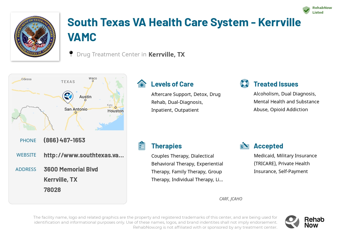 Helpful reference information for South Texas VA Health Care System - Kerrville VAMC, a drug treatment center in Texas located at: 3600 Memorial Blvd, Kerrville, TX 78028, including phone numbers, official website, and more. Listed briefly is an overview of Levels of Care, Therapies Offered, Issues Treated, and accepted forms of Payment Methods.