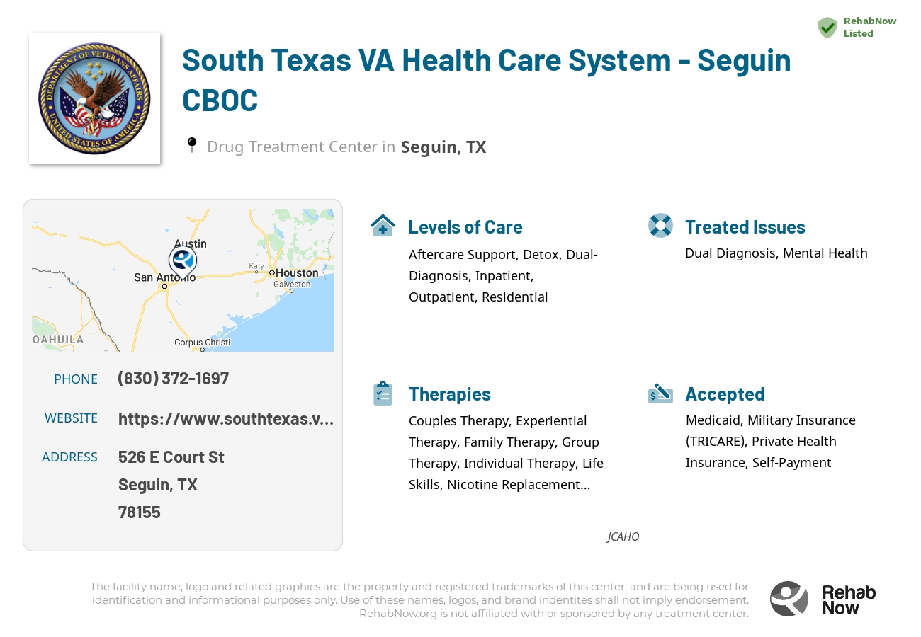 Helpful reference information for South Texas VA Health Care System - Seguin CBOC, a drug treatment center in Texas located at: 526 E Court St, Seguin, TX 78155, including phone numbers, official website, and more. Listed briefly is an overview of Levels of Care, Therapies Offered, Issues Treated, and accepted forms of Payment Methods.