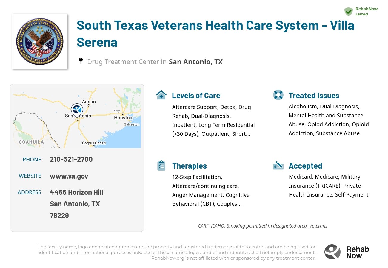 Helpful reference information for South Texas Veterans Health Care System - Villa Serena, a drug treatment center in Texas located at: 4455 Horizon Hill, San Antonio, TX, 78229, including phone numbers, official website, and more. Listed briefly is an overview of Levels of Care, Therapies Offered, Issues Treated, and accepted forms of Payment Methods.