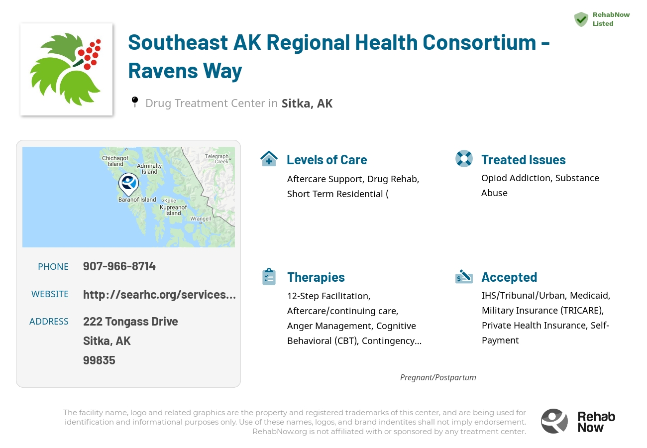 Helpful reference information for Southeast AK Regional Health Consortium - Ravens Way, a drug treatment center in Alaska located at: 222 Tongass Drive, Sitka, AK 99835, including phone numbers, official website, and more. Listed briefly is an overview of Levels of Care, Therapies Offered, Issues Treated, and accepted forms of Payment Methods.