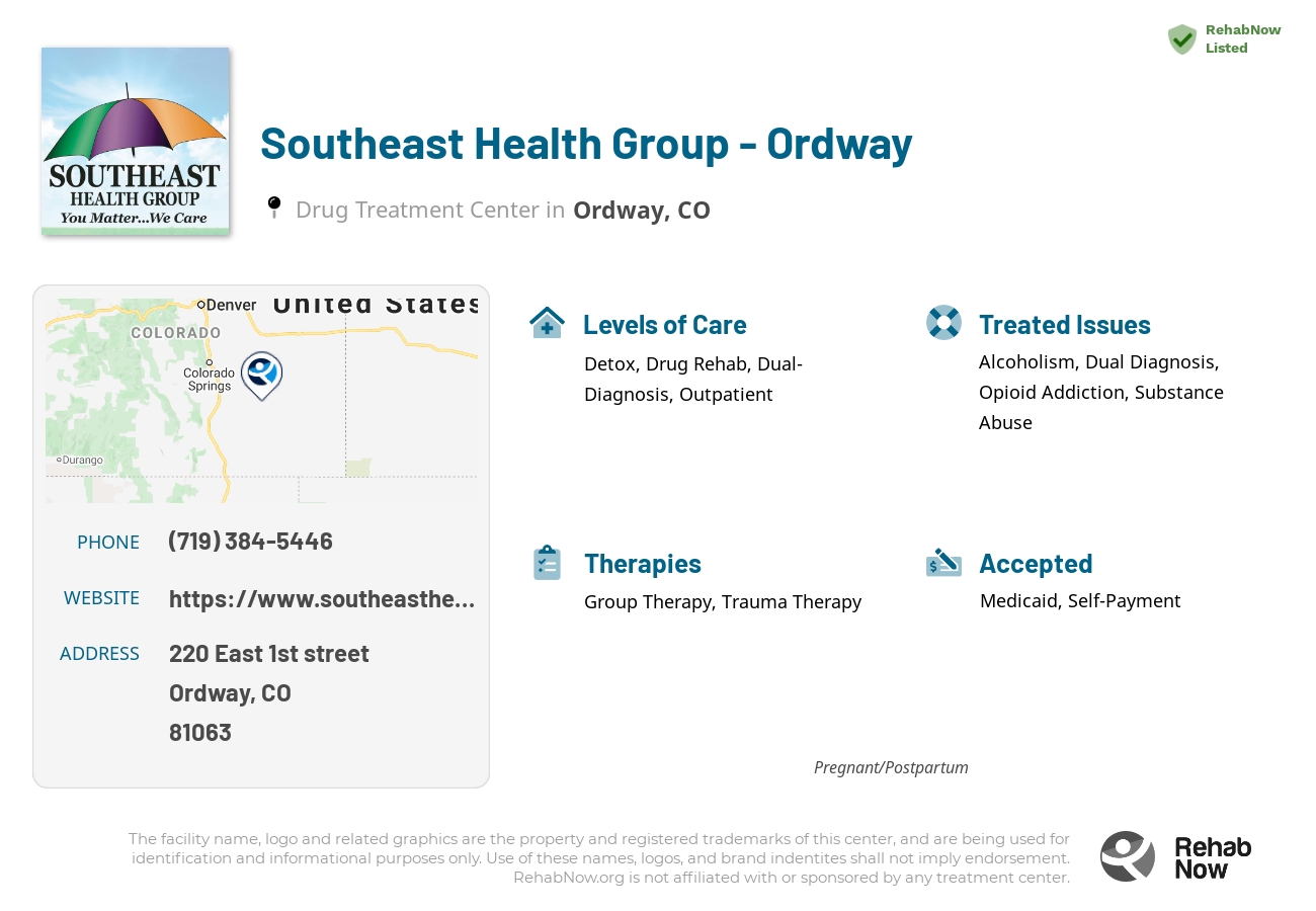 Helpful reference information for Southeast Health Group - Ordway, a drug treatment center in Colorado located at: 220 220 East 1st street, Ordway, CO 81063, including phone numbers, official website, and more. Listed briefly is an overview of Levels of Care, Therapies Offered, Issues Treated, and accepted forms of Payment Methods.