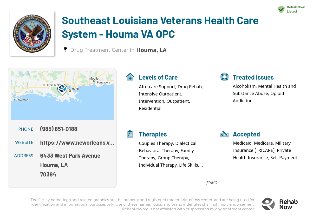 Helpful reference information for Southeast Louisiana Veterans Health Care System - Houma VA OPC, a drug treatment center in Louisiana located at: 6433 6433 West Park Avenue, Houma, LA 70364, including phone numbers, official website, and more. Listed briefly is an overview of Levels of Care, Therapies Offered, Issues Treated, and accepted forms of Payment Methods.