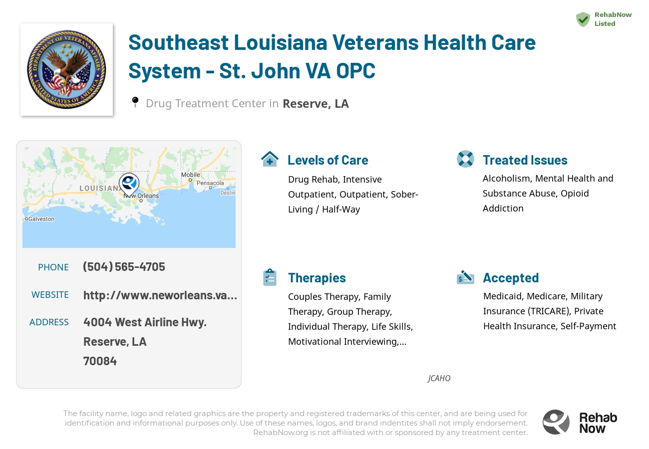 Helpful reference information for Southeast Louisiana Veterans Health Care System - St. John VA OPC, a drug treatment center in Louisiana located at: 4004 4004 West Airline Hwy., Reserve, LA 70084, including phone numbers, official website, and more. Listed briefly is an overview of Levels of Care, Therapies Offered, Issues Treated, and accepted forms of Payment Methods.