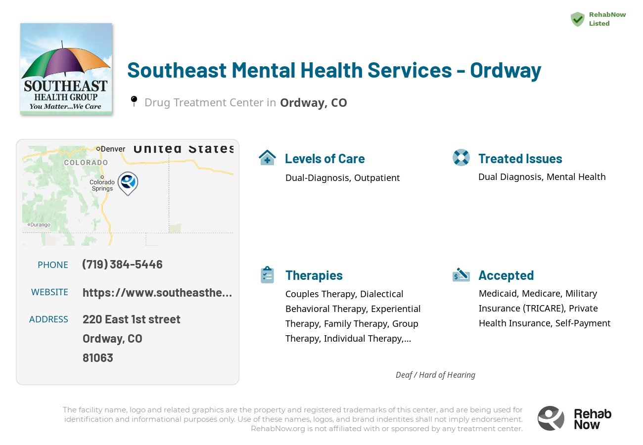 Helpful reference information for Southeast Mental Health Services - Ordway, a drug treatment center in Colorado located at: 220 220 East 1st street, Ordway, CO 81063, including phone numbers, official website, and more. Listed briefly is an overview of Levels of Care, Therapies Offered, Issues Treated, and accepted forms of Payment Methods.