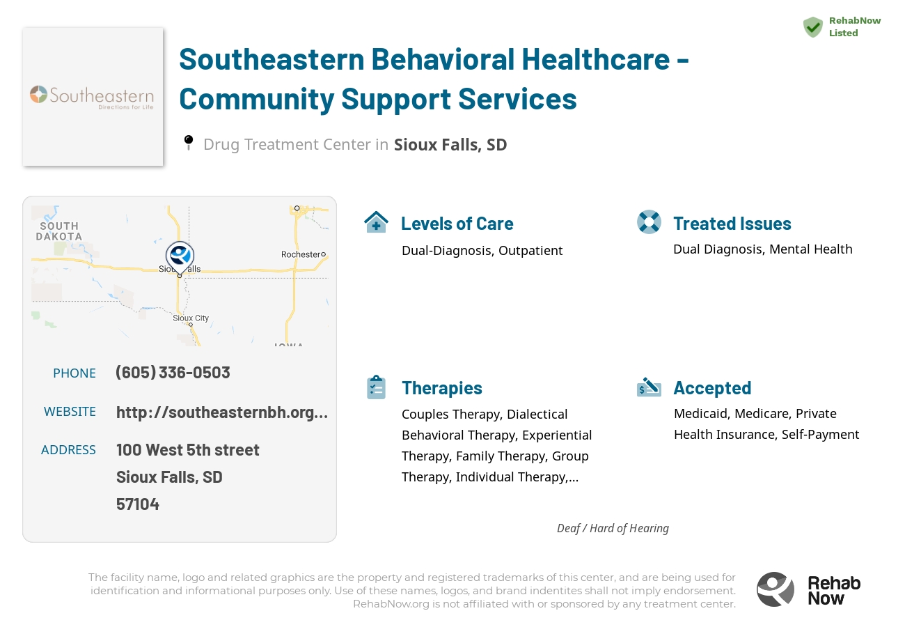 Helpful reference information for Southeastern Behavioral Healthcare - Community Support Services, a drug treatment center in South Dakota located at: 100 100 West 5th street, Sioux Falls, SD 57104, including phone numbers, official website, and more. Listed briefly is an overview of Levels of Care, Therapies Offered, Issues Treated, and accepted forms of Payment Methods.
