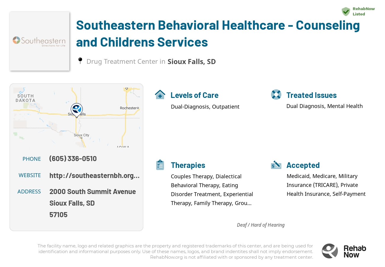 Helpful reference information for Southeastern Behavioral Healthcare - Counseling and Childrens Services, a drug treatment center in South Dakota located at: 2000 2000 South Summit Avenue, Sioux Falls, SD 57105, including phone numbers, official website, and more. Listed briefly is an overview of Levels of Care, Therapies Offered, Issues Treated, and accepted forms of Payment Methods.
