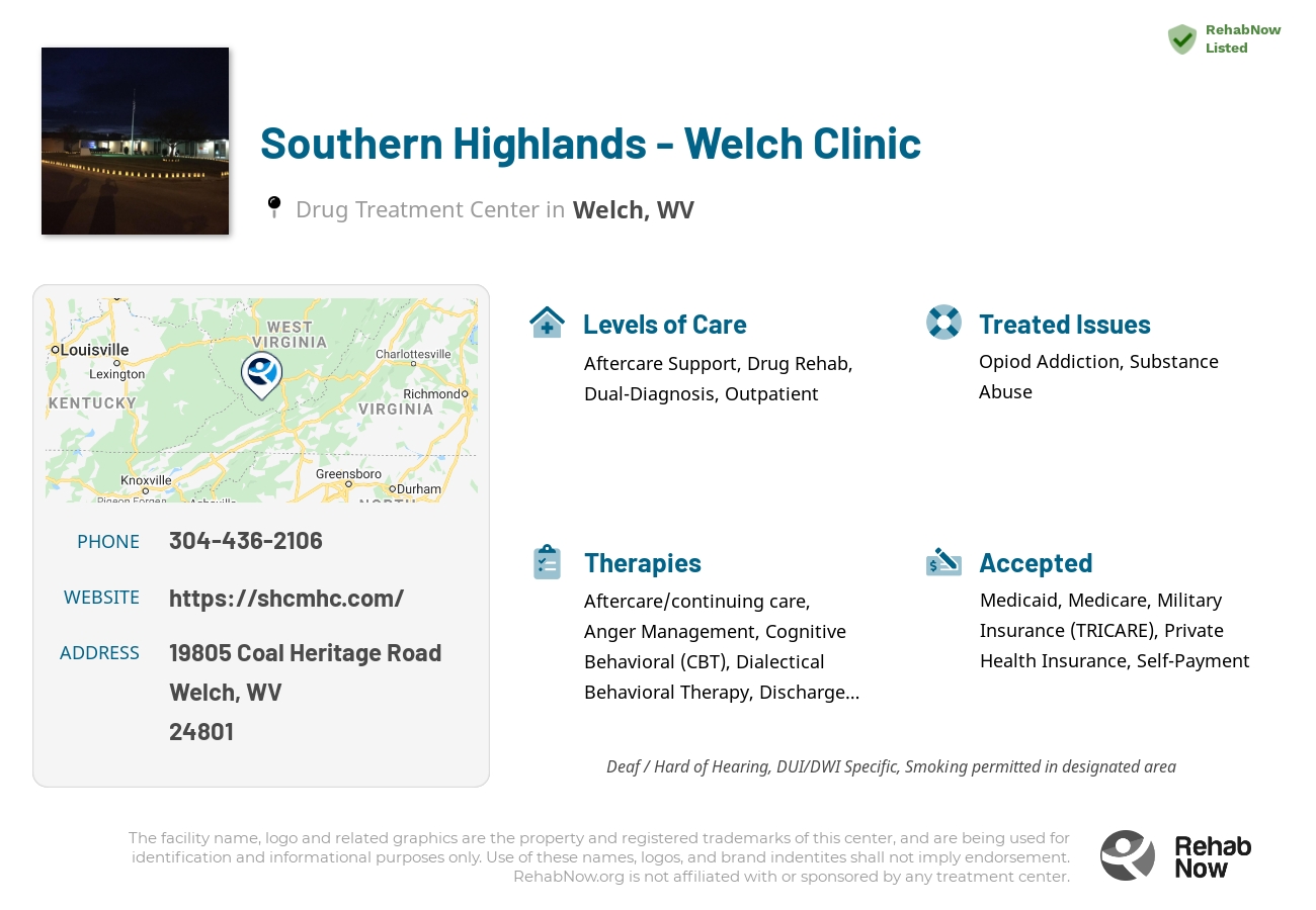 Helpful reference information for Southern Highlands - Welch Clinic, a drug treatment center in West Virginia located at: 19805 Coal Heritage Road, Welch, WV 24801, including phone numbers, official website, and more. Listed briefly is an overview of Levels of Care, Therapies Offered, Issues Treated, and accepted forms of Payment Methods.