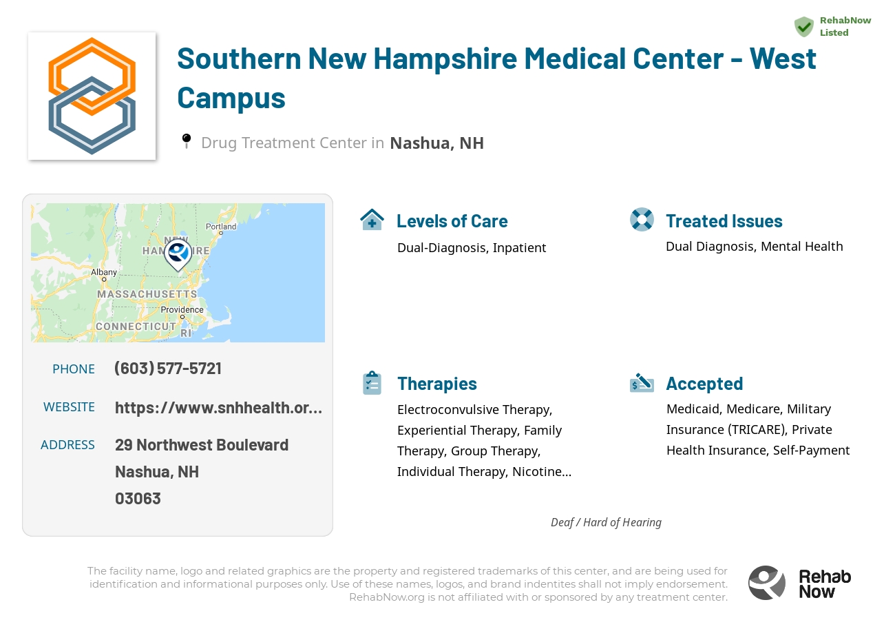 Helpful reference information for Southern New Hampshire Medical Center - West Campus, a drug treatment center in New Hampshire located at: 29 29 Northwest Boulevard, Nashua, NH 3063, including phone numbers, official website, and more. Listed briefly is an overview of Levels of Care, Therapies Offered, Issues Treated, and accepted forms of Payment Methods.