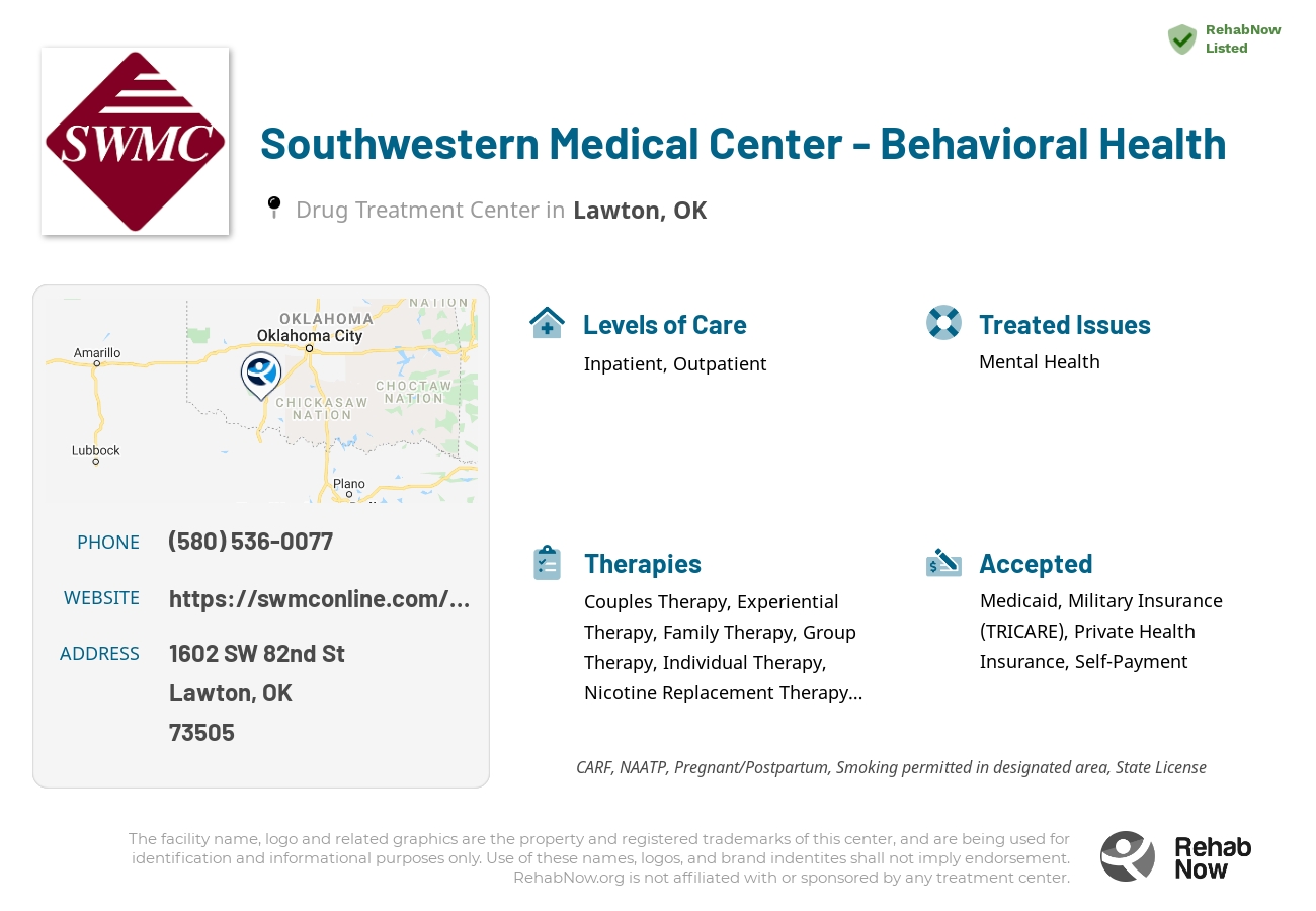 Helpful reference information for Southwestern Medical Center - Behavioral Health, a drug treatment center in Oklahoma located at: 1602 SW 82nd St, Lawton, OK 73505, including phone numbers, official website, and more. Listed briefly is an overview of Levels of Care, Therapies Offered, Issues Treated, and accepted forms of Payment Methods.
