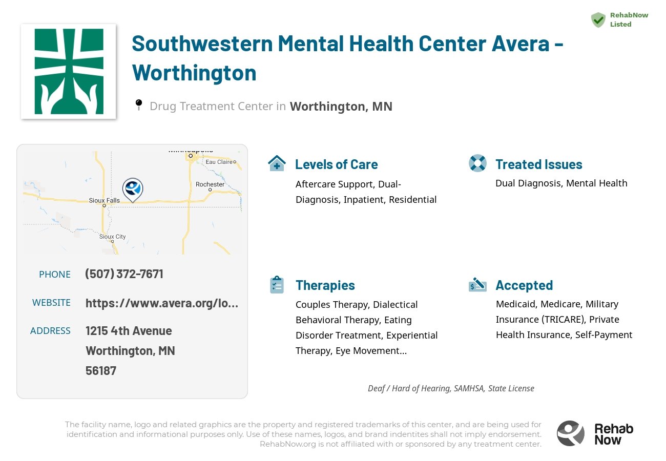 Helpful reference information for Southwestern Mental Health Center Avera - Worthington, a drug treatment center in Minnesota located at: 1215 1215 4th Avenue, Worthington, MN 56187, including phone numbers, official website, and more. Listed briefly is an overview of Levels of Care, Therapies Offered, Issues Treated, and accepted forms of Payment Methods.
