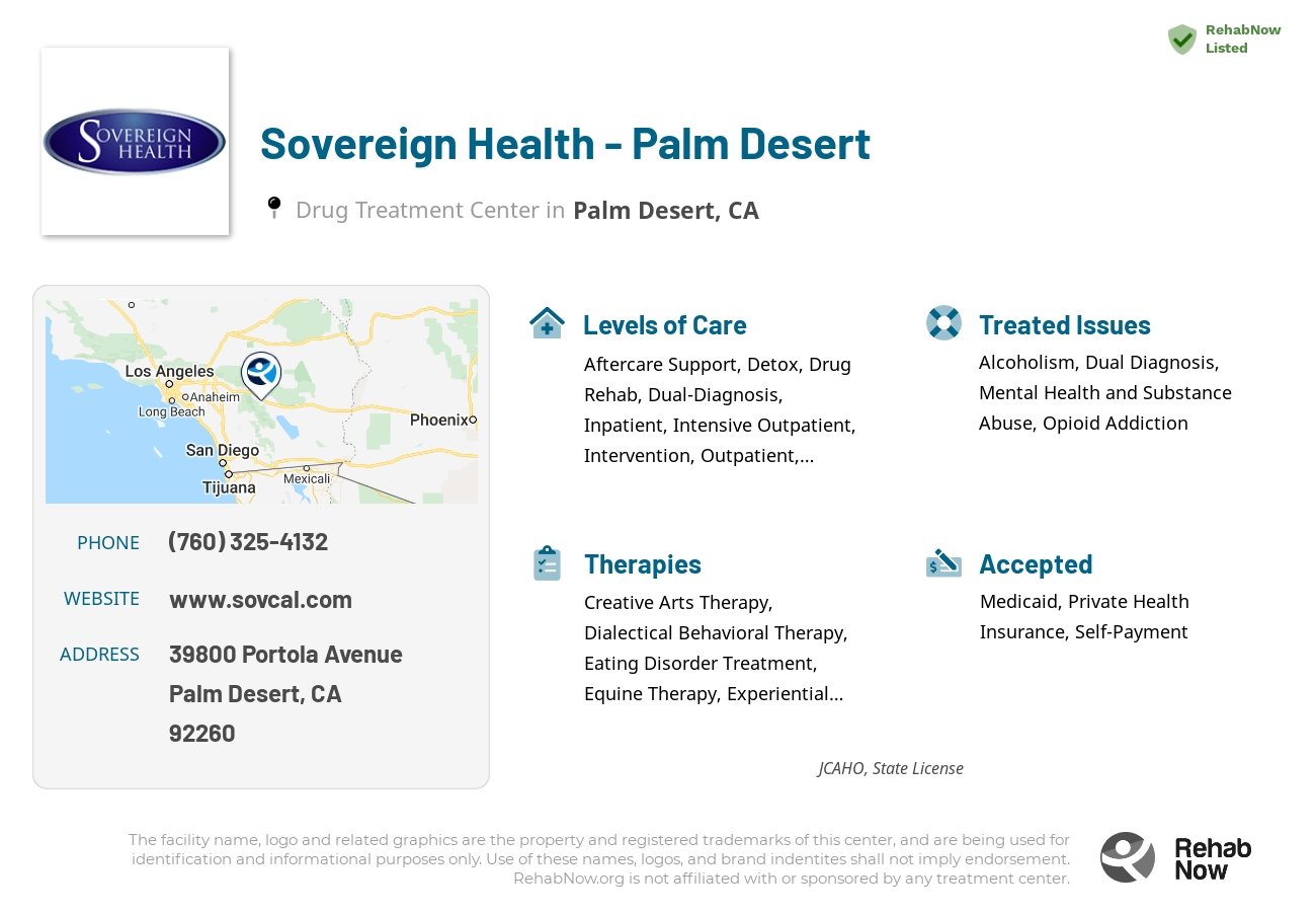 Helpful reference information for Sovereign Health - Palm Desert, a drug treatment center in California located at: 39800 Portola Avenue, Palm Desert, CA, 92260, including phone numbers, official website, and more. Listed briefly is an overview of Levels of Care, Therapies Offered, Issues Treated, and accepted forms of Payment Methods.