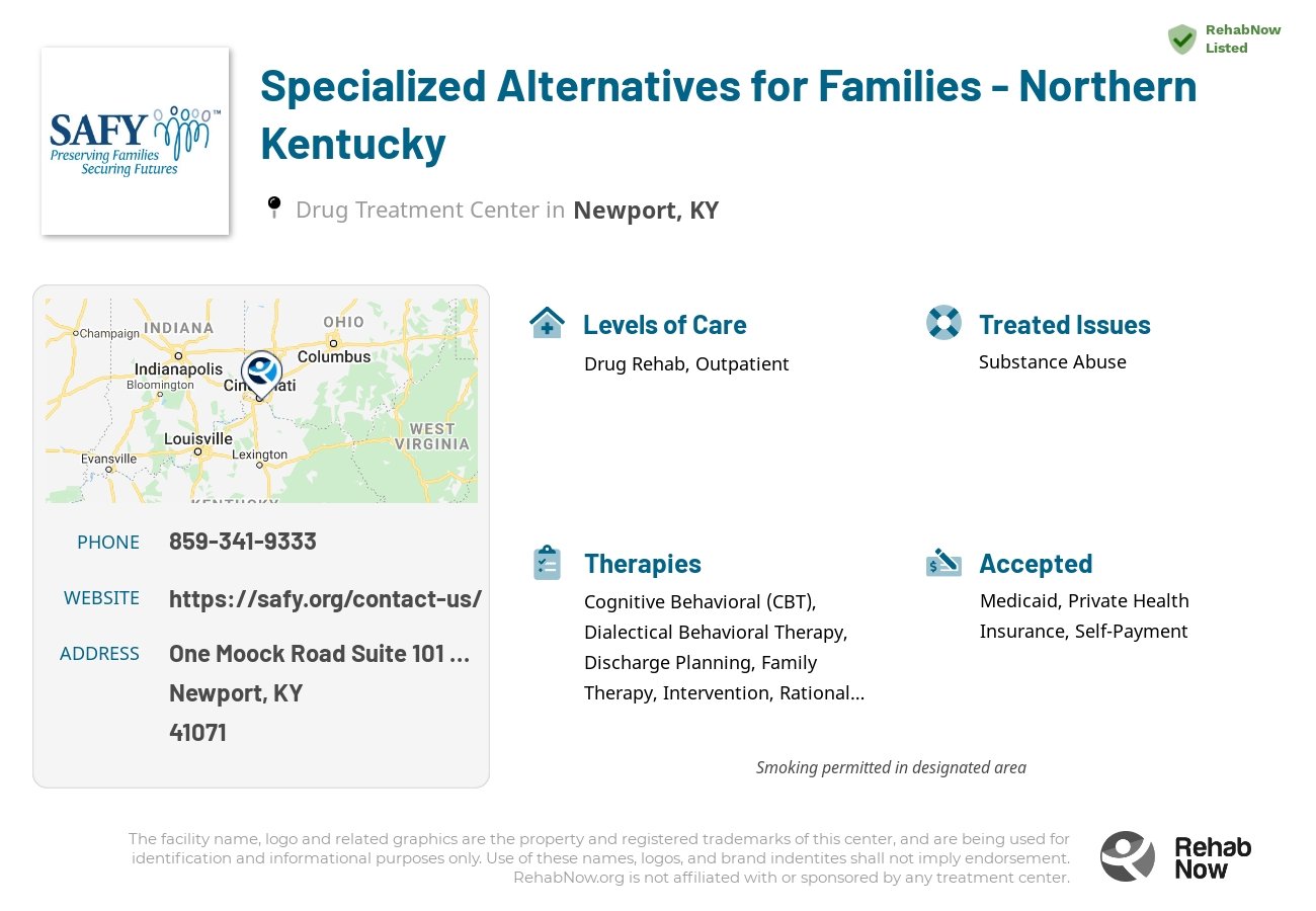Helpful reference information for Specialized Alternatives for Families - Northern Kentucky, a drug treatment center in Kentucky located at: One Moock Road  Suite 101 Building B, Newport, KY 41071, including phone numbers, official website, and more. Listed briefly is an overview of Levels of Care, Therapies Offered, Issues Treated, and accepted forms of Payment Methods.