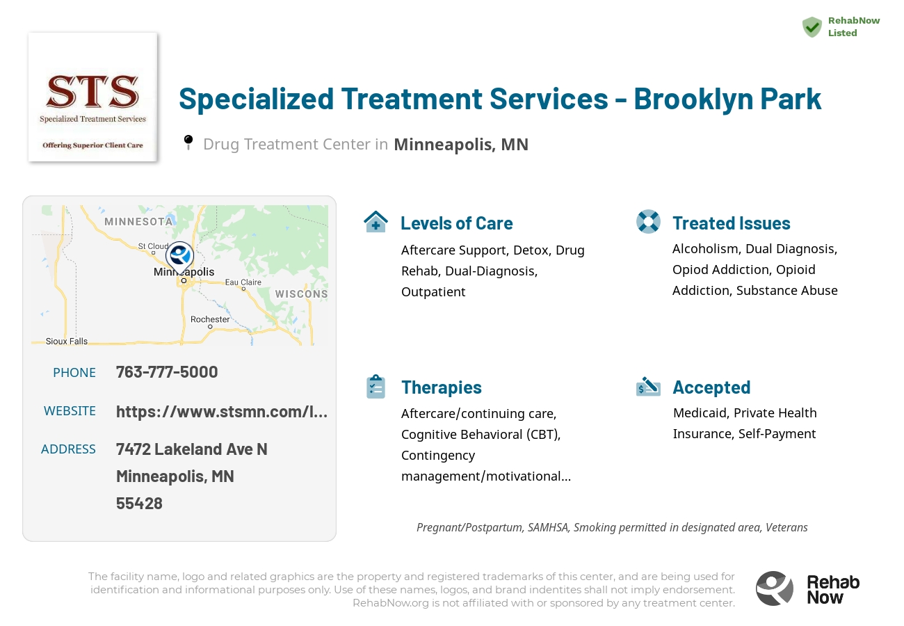Helpful reference information for Specialized Treatment Services - Brooklyn Park, a drug treatment center in Minnesota located at: 7472 Lakeland Ave N, Minneapolis, MN 55428, including phone numbers, official website, and more. Listed briefly is an overview of Levels of Care, Therapies Offered, Issues Treated, and accepted forms of Payment Methods.