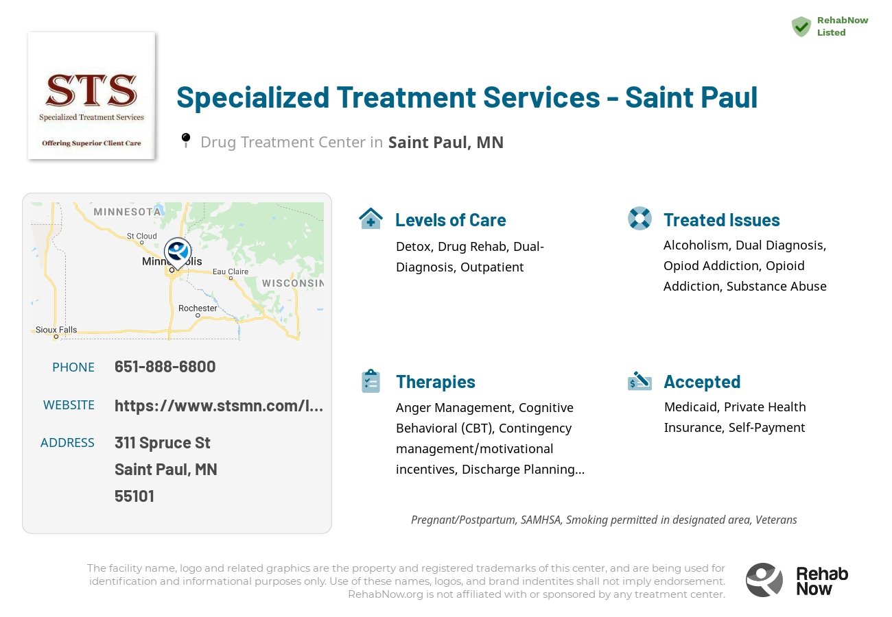 Helpful reference information for Specialized Treatment Services - Saint Paul, a drug treatment center in Minnesota located at: 311 Spruce St, Saint Paul, MN 55101, including phone numbers, official website, and more. Listed briefly is an overview of Levels of Care, Therapies Offered, Issues Treated, and accepted forms of Payment Methods.