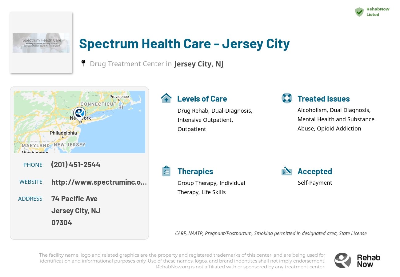 Helpful reference information for Spectrum Health Care - Jersey City, a drug treatment center in New Jersey located at: 74 Pacific Ave, Jersey City, NJ 07304, including phone numbers, official website, and more. Listed briefly is an overview of Levels of Care, Therapies Offered, Issues Treated, and accepted forms of Payment Methods.
