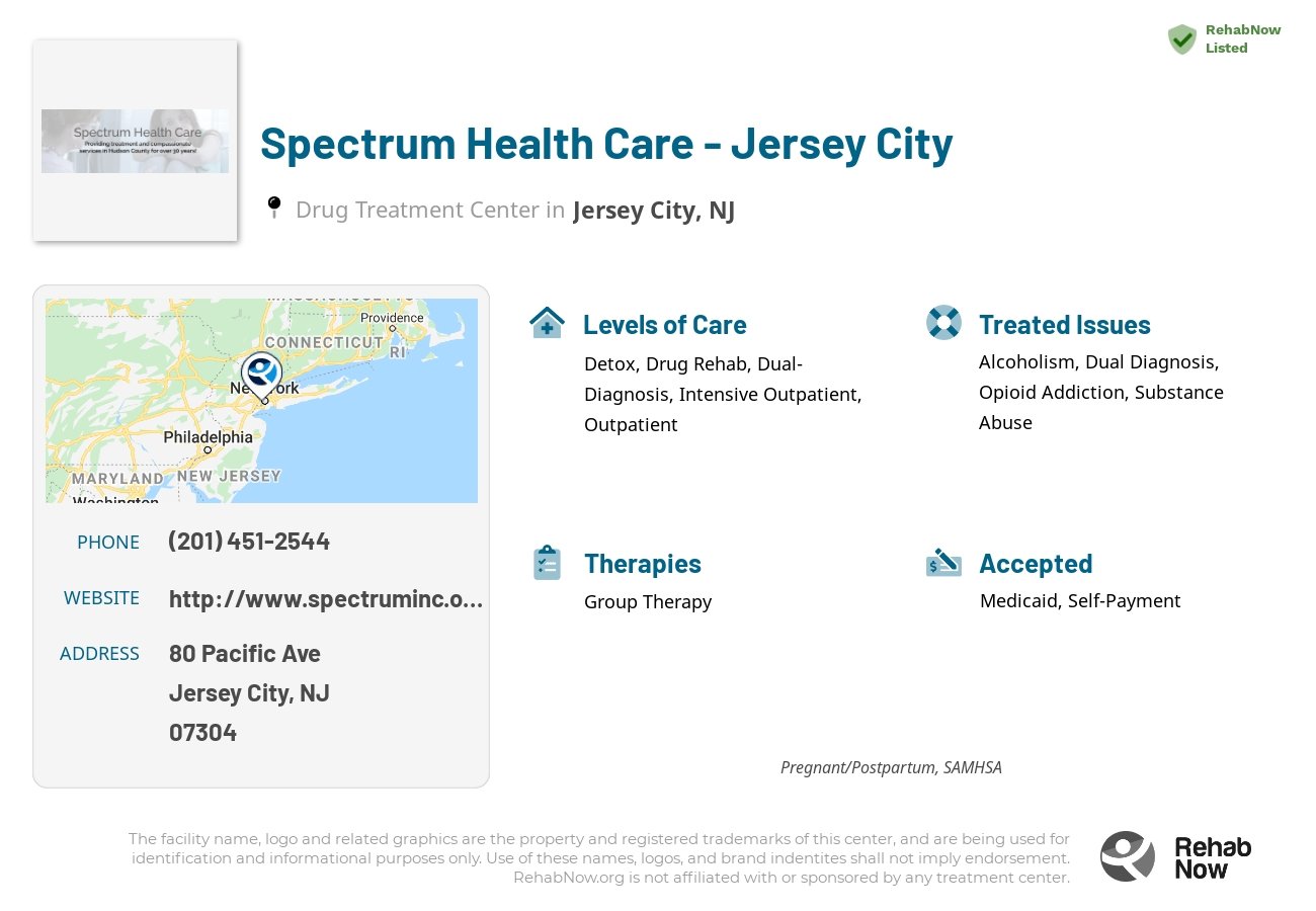 Helpful reference information for Spectrum Health Care - Jersey City, a drug treatment center in New Jersey located at: 80 Pacific Ave, Jersey City, NJ 07304, including phone numbers, official website, and more. Listed briefly is an overview of Levels of Care, Therapies Offered, Issues Treated, and accepted forms of Payment Methods.