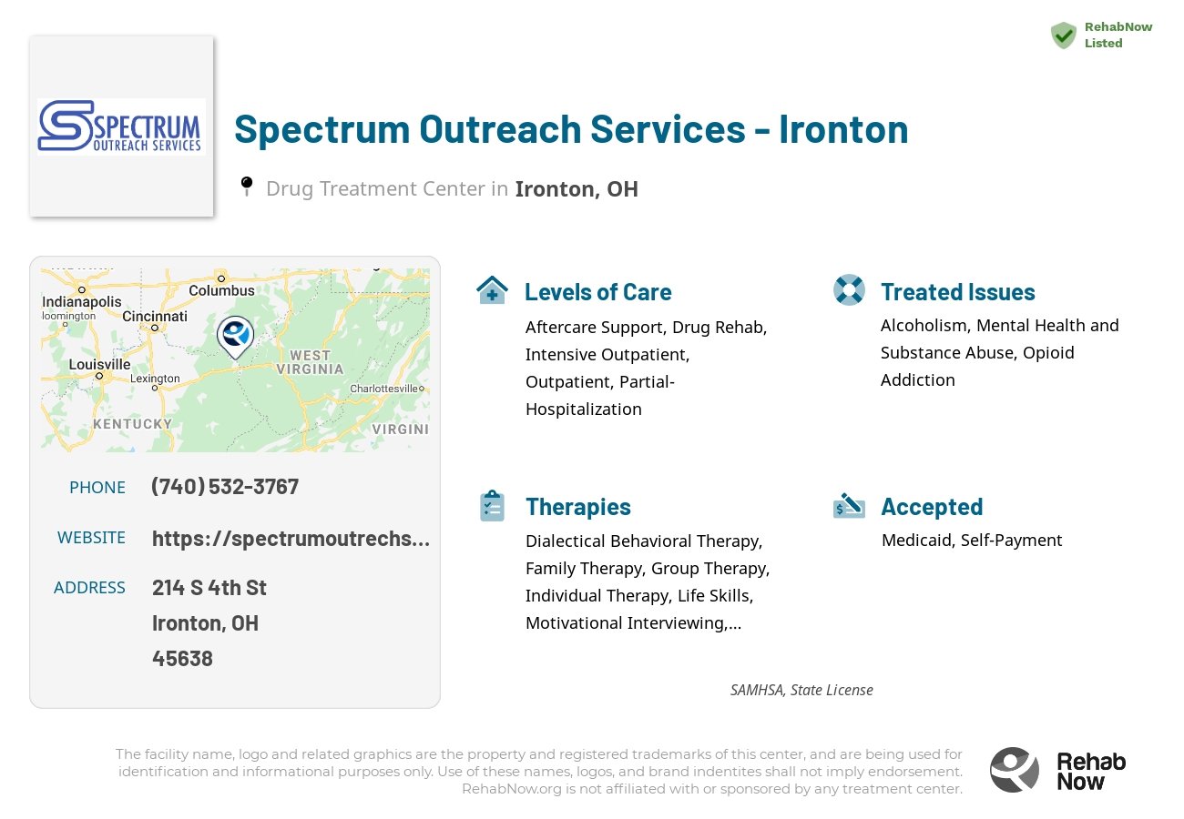 Helpful reference information for Spectrum Outreach Services - Ironton, a drug treatment center in Ohio located at: 214 S 4th St, Ironton, OH 45638, including phone numbers, official website, and more. Listed briefly is an overview of Levels of Care, Therapies Offered, Issues Treated, and accepted forms of Payment Methods.