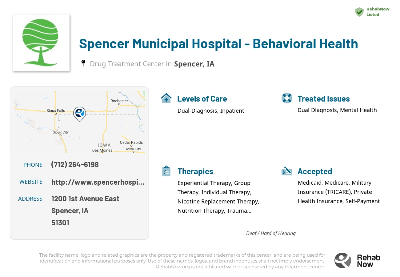 Helpful reference information for Spencer Municipal Hospital - Behavioral Health, a drug treatment center in Iowa located at: 1200 1st Avenue East, Spencer, IA, 51301, including phone numbers, official website, and more. Listed briefly is an overview of Levels of Care, Therapies Offered, Issues Treated, and accepted forms of Payment Methods.