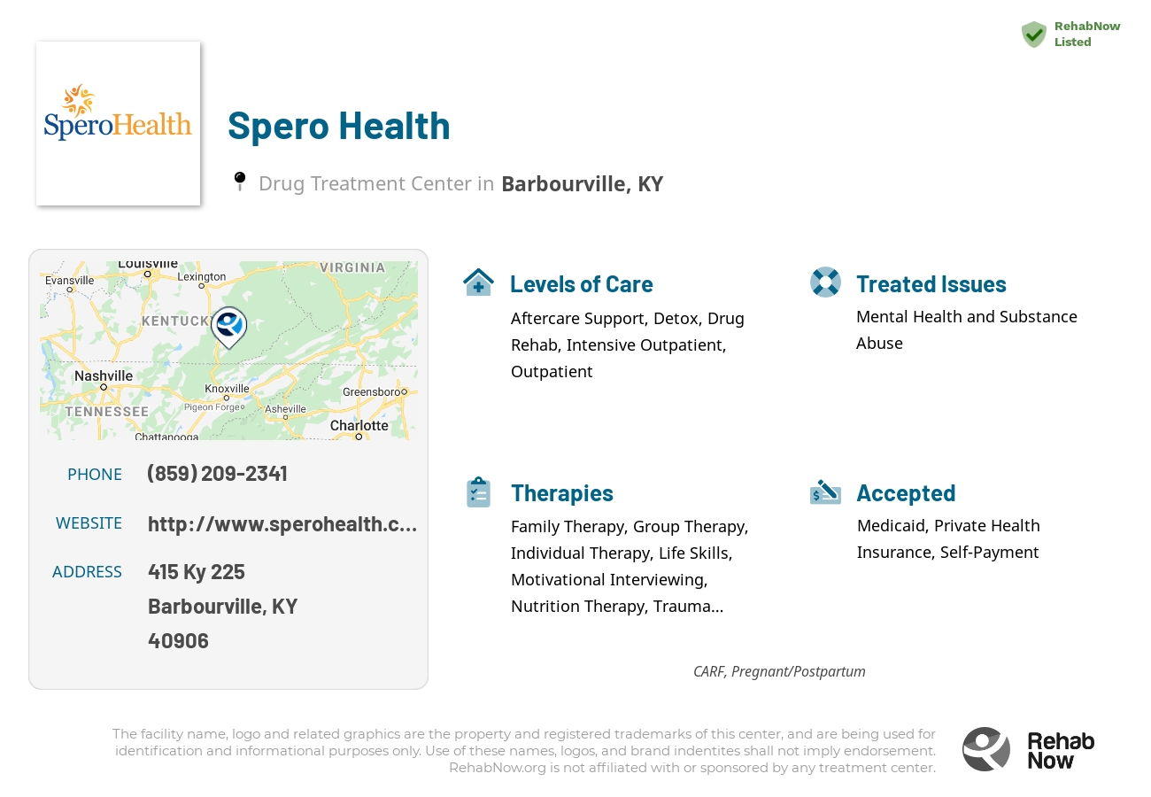 Helpful reference information for Spero Health, a drug treatment center in Kentucky located at: 415 Ky 225, Barbourville, KY, 40906, including phone numbers, official website, and more. Listed briefly is an overview of Levels of Care, Therapies Offered, Issues Treated, and accepted forms of Payment Methods.