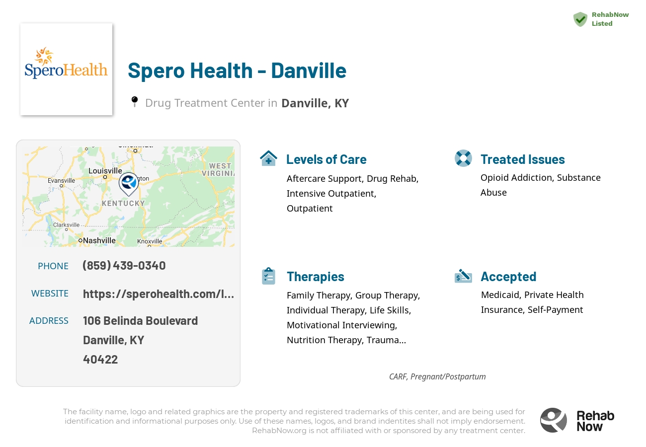 Helpful reference information for Spero Health - Danville, a drug treatment center in Kentucky located at: 106 Belinda Boulevard, Danville, KY, 40422, including phone numbers, official website, and more. Listed briefly is an overview of Levels of Care, Therapies Offered, Issues Treated, and accepted forms of Payment Methods.