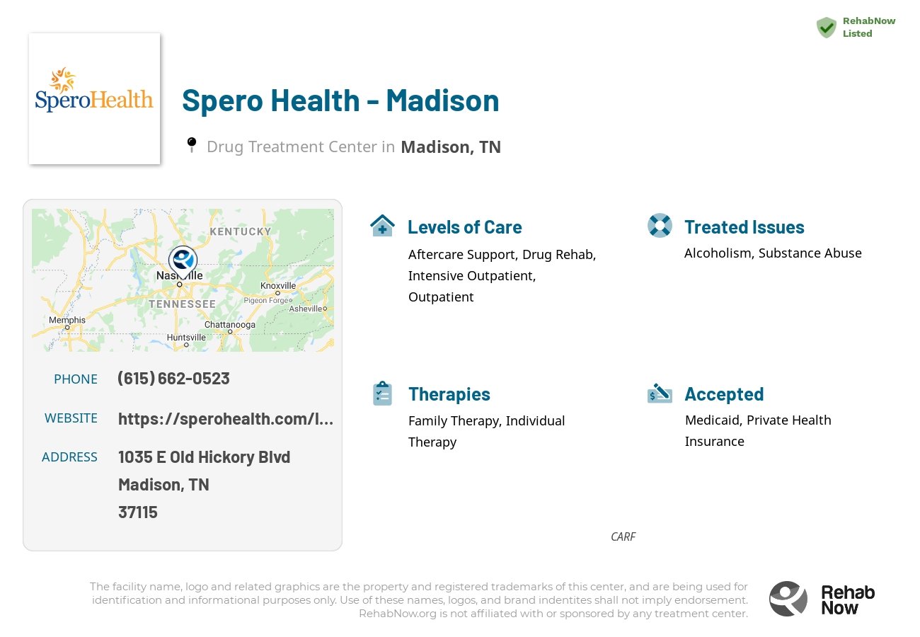 Helpful reference information for Spero Health - Madison, a drug treatment center in Tennessee located at: 1035 E Old Hickory Blvd, Madison, TN, 37115, including phone numbers, official website, and more. Listed briefly is an overview of Levels of Care, Therapies Offered, Issues Treated, and accepted forms of Payment Methods.