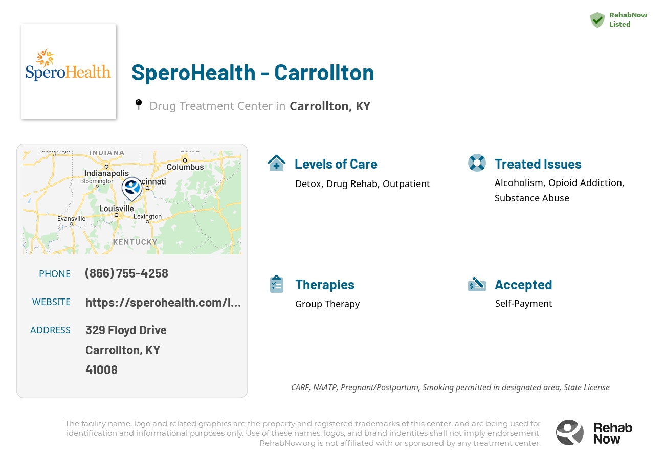 Helpful reference information for SperoHealth - Carrollton, a drug treatment center in Kentucky located at: 329 Floyd Drive, Carrollton, KY, 41008, including phone numbers, official website, and more. Listed briefly is an overview of Levels of Care, Therapies Offered, Issues Treated, and accepted forms of Payment Methods.