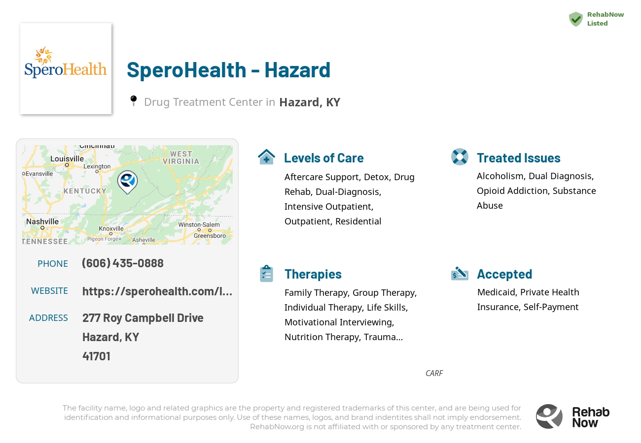 Helpful reference information for SperoHealth - Hazard, a drug treatment center in Kentucky located at: 277 Roy Campbell Drive, Hazard, KY, 41701, including phone numbers, official website, and more. Listed briefly is an overview of Levels of Care, Therapies Offered, Issues Treated, and accepted forms of Payment Methods.