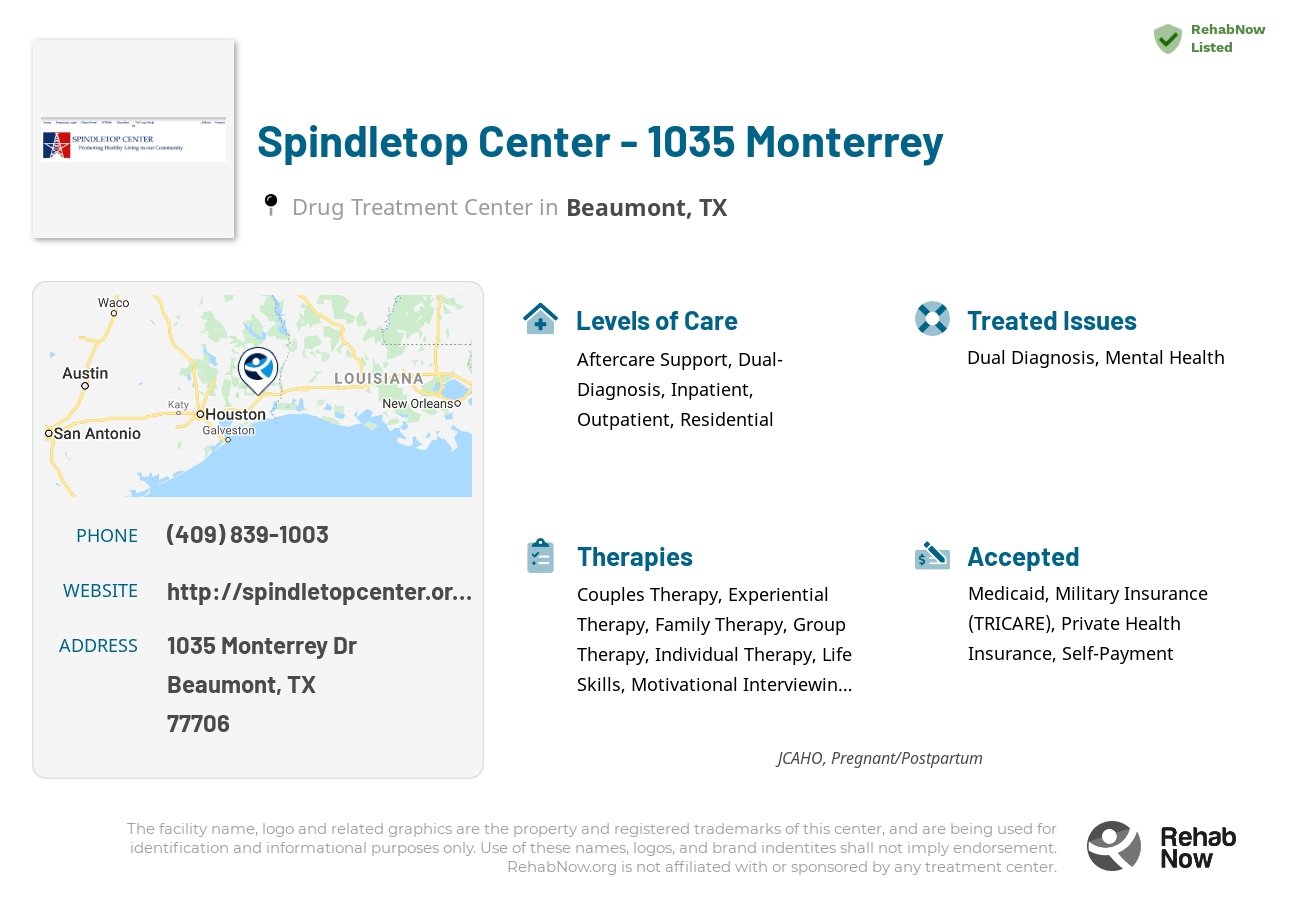Helpful reference information for Spindletop Center - 1035 Monterrey, a drug treatment center in Texas located at: 1035 Monterrey Dr, Beaumont, TX 77706, including phone numbers, official website, and more. Listed briefly is an overview of Levels of Care, Therapies Offered, Issues Treated, and accepted forms of Payment Methods.