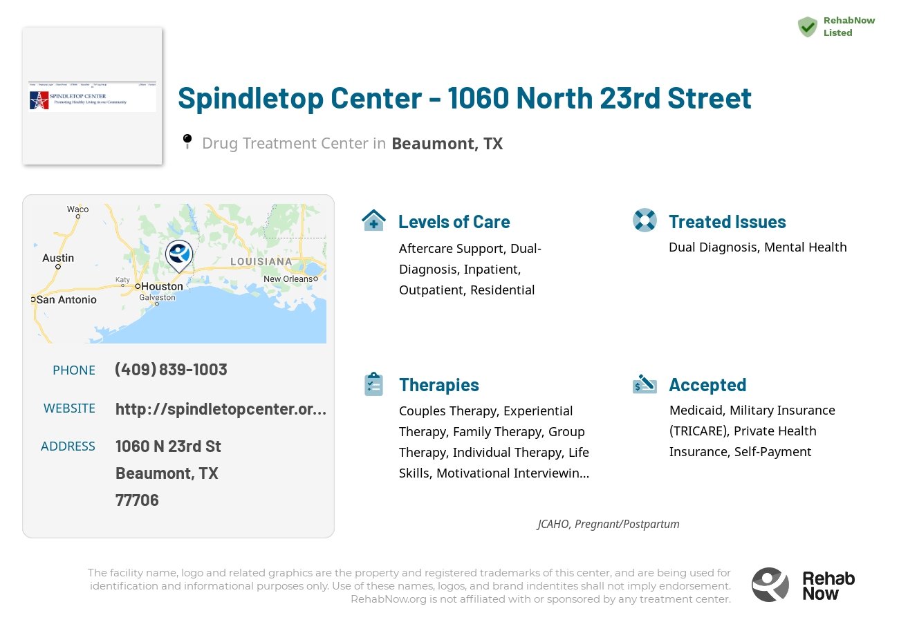 Helpful reference information for Spindletop Center - 1060 North 23rd Street, a drug treatment center in Texas located at: 1060 N 23rd St, Beaumont, TX 77706, including phone numbers, official website, and more. Listed briefly is an overview of Levels of Care, Therapies Offered, Issues Treated, and accepted forms of Payment Methods.
