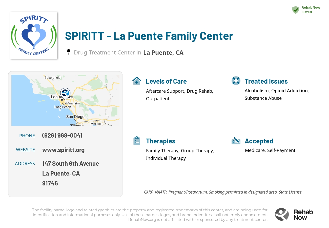 Helpful reference information for SPIRITT - La Puente Family Center, a drug treatment center in California located at: 147 South 6th Avenue, La Puente, CA, 91746, including phone numbers, official website, and more. Listed briefly is an overview of Levels of Care, Therapies Offered, Issues Treated, and accepted forms of Payment Methods.