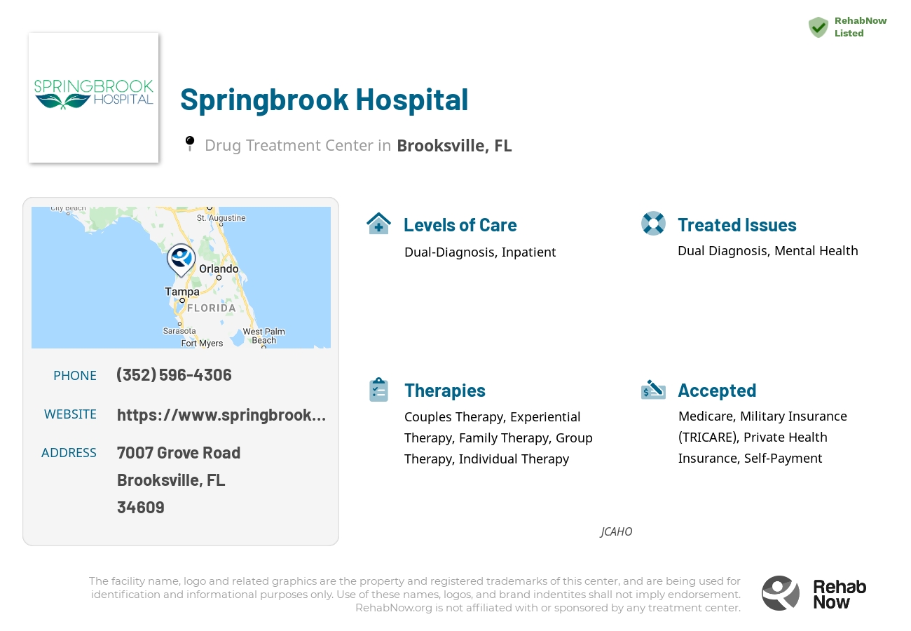 Helpful reference information for Springbrook Hospital, a drug treatment center in Florida located at: 7007 Grove Road, Brooksville, FL, 34609, including phone numbers, official website, and more. Listed briefly is an overview of Levels of Care, Therapies Offered, Issues Treated, and accepted forms of Payment Methods.