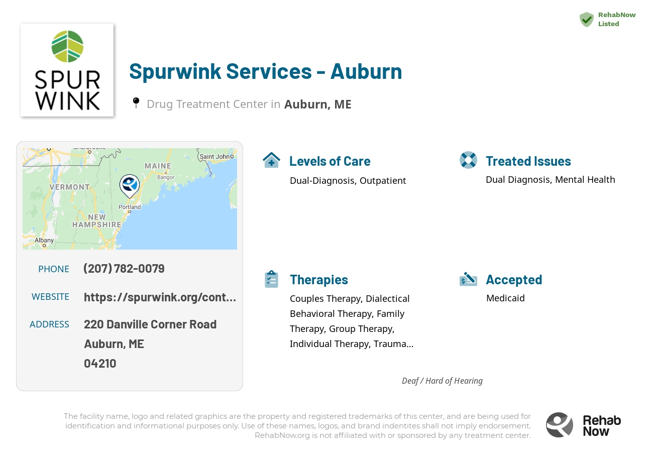 Helpful reference information for Spurwink Services - Auburn, a drug treatment center in Maine located at: 220 Danville Corner Road, Auburn, ME, 04210, including phone numbers, official website, and more. Listed briefly is an overview of Levels of Care, Therapies Offered, Issues Treated, and accepted forms of Payment Methods.