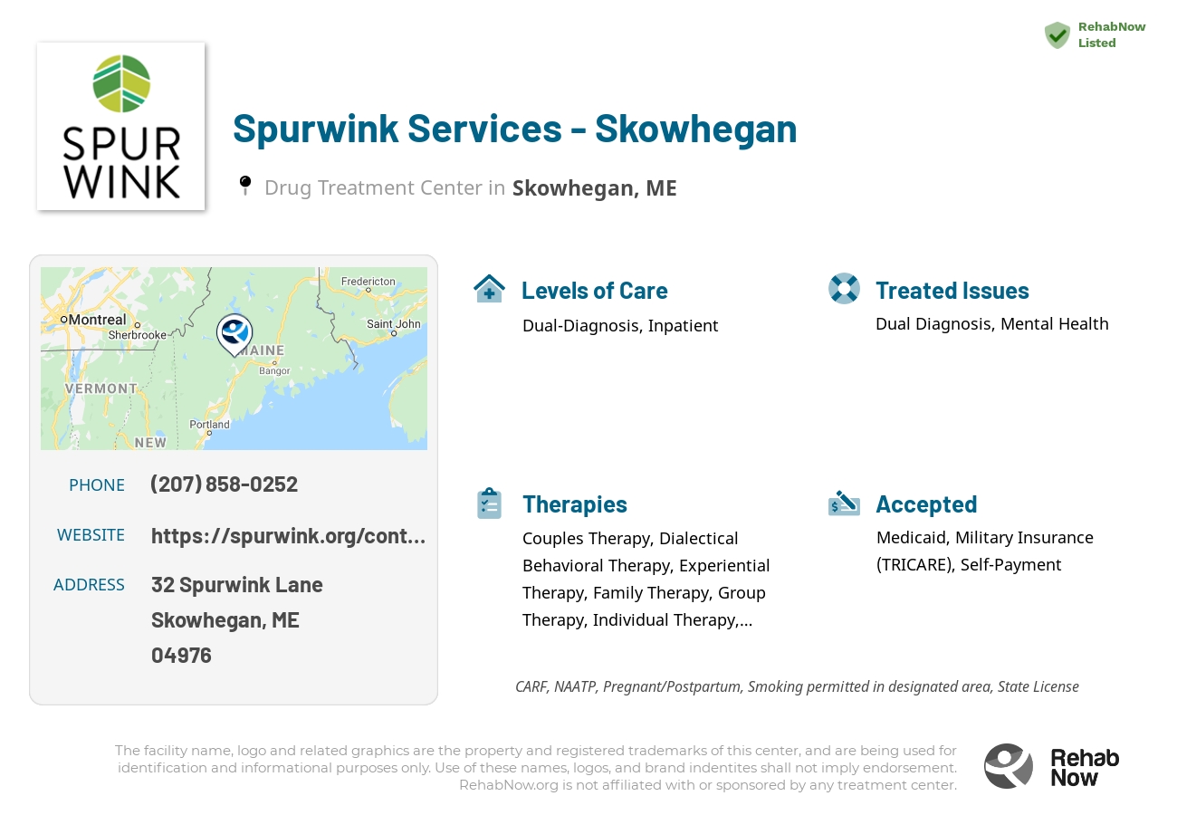 Helpful reference information for Spurwink Services - Skowhegan, a drug treatment center in Maine located at: 32 Spurwink Lane, Skowhegan, ME, 04976, including phone numbers, official website, and more. Listed briefly is an overview of Levels of Care, Therapies Offered, Issues Treated, and accepted forms of Payment Methods.